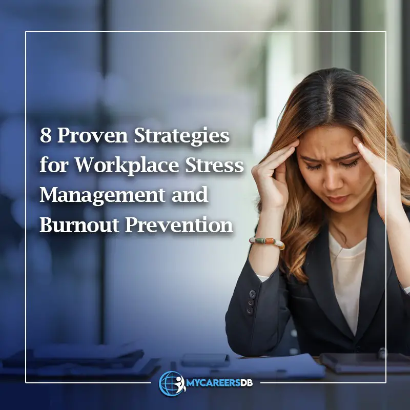 8 Proven Strategies For Workplace Stress Management And Burnout ...